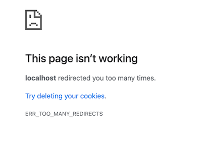 The ERR_TOO_MANY_REDIRECTS error in the browser